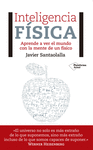 INTELIGENCIA FISICA APRENDE A VER EL MUNDO CON LA MENTE DE UN FISICO