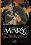 MARY, QUE ESCRIBIO FRANKESTEIN