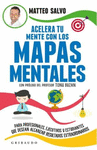 ACELERA TU MENTE CON LOS MAPAS MENTALES PARA PROFESIONALES EJECUTIVOS Y ESRTUDIANTES QUE DESEAN ALCA
