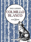 COLMILLO BLANCO. TEXTO INTEGRO (INCLUYE MANDALA DEL CANTO A LA LUNA)