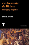 ALEMANIA DE WEIMAR, LA. PRESAGIO Y TRAGEDIA (NUEVA EDICION AMPLIADA)
