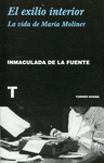 EXILIO INTERIOR, EL. LA VIDA DE MARIA MOLINER
