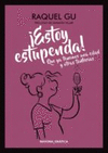 ESTOY ESTUPENDA! QUE YA TENEMOS UNA EDAD Y OTRAS TONTERIAS