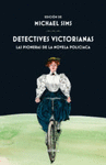 DETECTIVES VICTORIANAS,LAS PIONERAS DE LA NOVELA POLICIACA