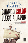 CUANDO COLON LLEGO A JAPON. UNA HISTORIA TORCIDA DEL DESCUBRIMIENTO