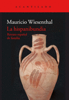 LA HISPANIBUNDIA : RETRATO ESPA�OL DE FAMILIA