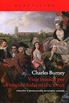 VIAJE MUSICAL POR FRANCIA E ITALIA EN EL S. XVIII (2�ED)