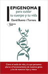EPIGENOMA PARA CUIDAR TU CUERPO Y TU VIDA