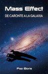 MASS EFFECT DE CARONTE A LA GALAXIA