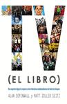 TV (EL LIBRO) DOS EXPERTOS ELIGEN LAS MEJORES SERIES TELEVISIVAS ESTADOUNIDENSES DE TODOS LOS TIEMPO