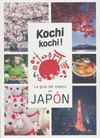 KOCHI, KOCHI! LA GUIA DEL VIAJERO EN JAPON