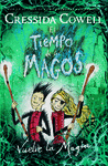 EL TIEMPO DE LOS MAGOS VUELVE LA MAGIA