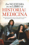 ESO NO ESTABA EN MI LIBRO DE HISTORIA DE LA MEDICINA