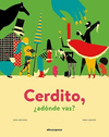 CERDITO, �ADONDE VAS?