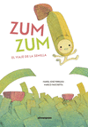 ZUM ZUM. EL VIAJE DE LA SEMILLA