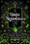 BRUJAS Y NIGROMANTES. RITUALES