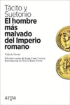 HOMBRE MAS MALVADO DEL IMPERIO ROMANO, EL. VIDA DE NERON