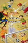 MAT�AS Y LOS IMPOSIBLES