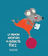 PRIMERA AVENTURA DEL RATONCITO PEREZ, LA