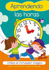 APRENDIENDO LAS HORAS. UTILIZA EL ROTULADOR M�GICO