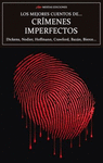 MEJORES CUENTOS DE CRIMENES IMPERFECTOS, LOS