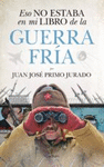 ESO NO ESTABA EN MI LIRO DE LA GUERRA FRIA