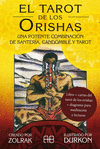 EL TAROT DE LOS ORISHAS, UNA POTENTE COMBINACI�N DE SANTER�A, CANDOMBL� Y TAROT (LIBRO Y CARTAS) INCLUYE DIAGRAMA PARA MEDITACI�N Y LECTURA