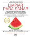 MEDICO MEDIUM. LIMPIAR PARA SANAR