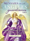 MENSAJES DE LOS ANGELES GUARDIANES. TAROT (LIBRO Y CARTAS)