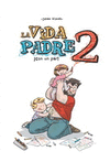 VIDA PADRE 2, LA. CON UN PAR!