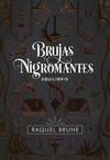 BRUJAS Y NIGROMANTES. EQUILIBRIO