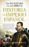 ESO NO ESTABA EN MI LIBRO DE HISTORIA DEL IMPERIO ESPA�OL
