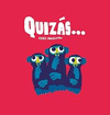 QUIZAS...