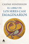 LIBRO DE LOS SERES CASI IMAGINARIOS, EL