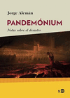 PANDEMONIUM. NOTAS SOBRE EL DESASTRE