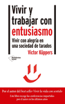 VIVIR Y TRABAJAR CON ENTUSIASMO