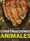 CONSTRUCCIONES ANIMALES