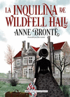 LA INQUILINA DE WILDFELL HALL CLASICOS