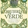 BRUJERIA VERDE