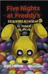 FIVE NIGHTS AT FREDDY S. ESCALOFR�OS DE FAZBEAR 1. EL PARQUE DE B OLAS