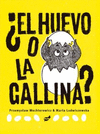 �EL HUEVO O LA GALLINA?