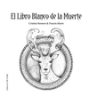 LIBRO BLANCO DE LA MUERTE, EL (P.D.) (N.E.)