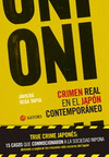 ONI. CRIMEN REAL EN EL JAPON CONTEMPORANEO