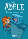 TERRIBLE ADELE 1, LA. ESTO VA A ACABAR MAL