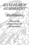 MULTITUDES. EL ESTADIO COMO RITUAL DE INTENSIDAD