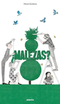 MALEZAS?