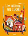 UNA HISTORIA SIN CLICHES