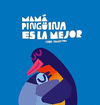 MAMA PING�INA ES LA MEJOR