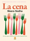 CENA, LA. 120 RECETAS VEGANAS Y VEGETARIANAS PARA LA COMIDA MAS IMPORTANTE DEL DIA
