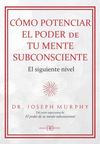 COMO POTENCIAR EL PODER DE TU MENTE SUBCONSCIENTE